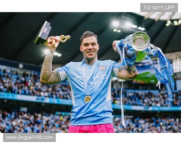 曼城压哨签约欧冠冠军主力门将埃德森 曝转会细节与五年合约